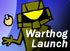 7-Warthog Launch